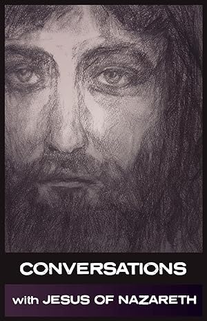 Image du vendeur pour Conversations with Jesus of Nazareth mis en vente par moluna