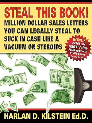 Bild des Verkufers fr Steal This Book!: Million Dollar Sales Letters You Can Legally Steal to Suck in Cash Like a Vacuum on zum Verkauf von moluna
