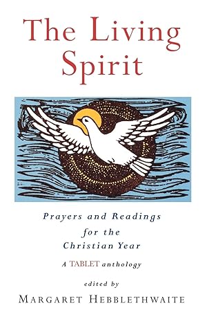 Image du vendeur pour The Living Spirit: Prayers and Readings for the Christian Year mis en vente par moluna