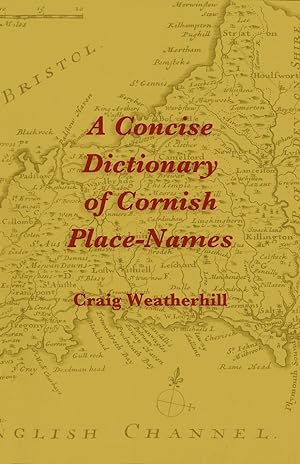 Imagen del vendedor de A Concise Dictionary of Cornish Place-Names a la venta por moluna