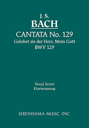 Bild des Verkufers fr Cantata 129: Gelobet Sie Der Herr, Mein Gott, Bwv 129 - Vocal Score zum Verkauf von moluna