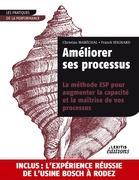 Image du vendeur pour Amliorer ses processus La mthode ESP pour augmenter la capacit et la matrise de vos processus mis en vente par moluna