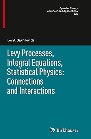 Imagen del vendedor de Levy Processes, Integral Equations, Statistical Physics: Connections and Interactions a la venta por moluna