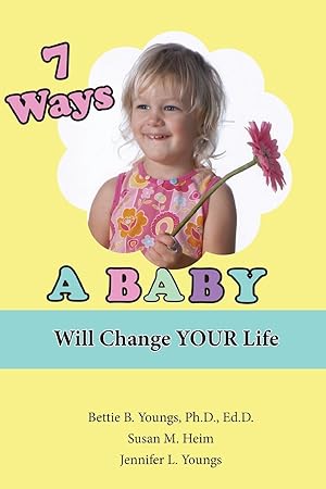 Imagen del vendedor de 7 Ways a Baby Will Change Your Life a la venta por moluna