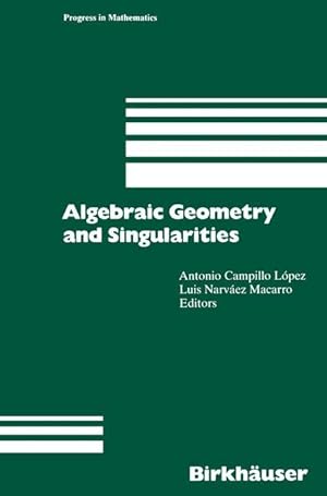Bild des Verkufers fr Algebraic Geometry and Singularities zum Verkauf von moluna