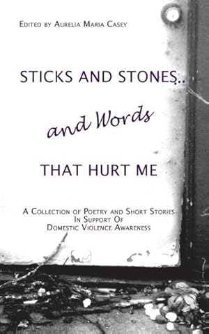 Seller image for Sticks and Stones.and Words That Hurt Me for sale by moluna