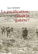 Seller image for La pacification, c tait la guerre ! for sale by moluna