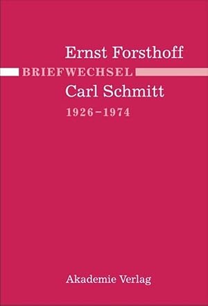 Immagine del venditore per Briefwechsel Ernst Forsthoff - Carl Schmitt 1926-1974 venduto da moluna
