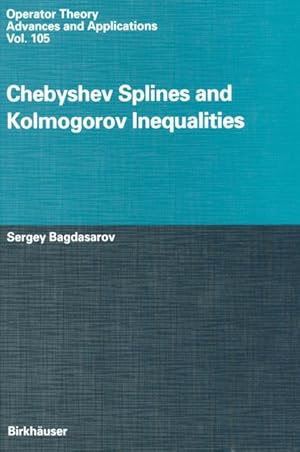 Image du vendeur pour Chebyshev Splines and Kolmogorov Inequalities mis en vente par moluna