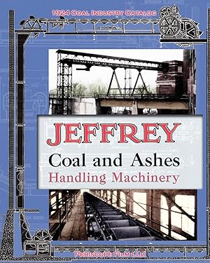 Seller image for Jeffrey Coal and Ashes Handling Machinery Catalog for sale by moluna