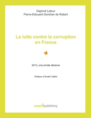 Bild des Verkufers fr La lutte contre la corruption en France zum Verkauf von moluna
