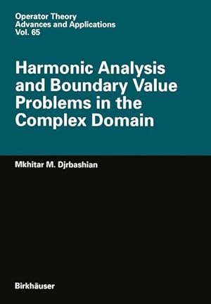 Bild des Verkufers fr Harmonic Analysis and Boundary Value Problems in the Complex Domain zum Verkauf von moluna
