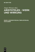 Bild des Verkufers fr Aristoteles - Werk und Wirkung, Band II, Kommentierung, berlieferung, Nachleben zum Verkauf von moluna