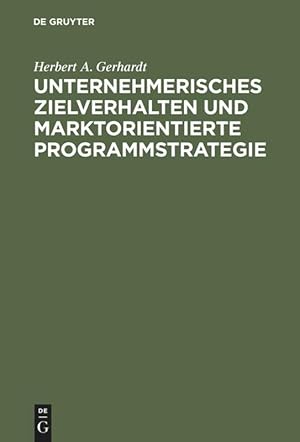 Bild des Verkufers fr Unternehmerisches Zielverhalten und marktorientierte Programmstrategie zum Verkauf von moluna