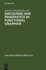 Image du vendeur pour Discourse and Pragmatics in Functional Grammar mis en vente par moluna