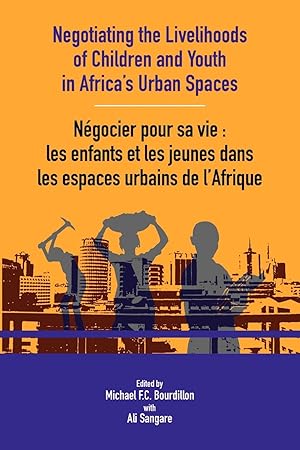Seller image for Negotiating the Livelihoods of Children and Youth in Africa s Urban Spaces for sale by moluna