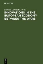 Seller image for Innovations in the European Economy between the Wars for sale by moluna