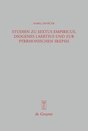 Bild des Verkufers fr Studien zu Sextus Empiricus, Diogenes Laertius und zur pyrrhonischen Skepsis zum Verkauf von moluna