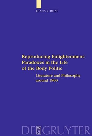 Immagine del venditore per Reproducing Enlightenment: Paradoxes in the Life of the Body Politic venduto da moluna