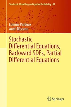 Bild des Verkufers fr Stochastic Differential Equations, Backward SDEs, Partial Differential Equations zum Verkauf von moluna