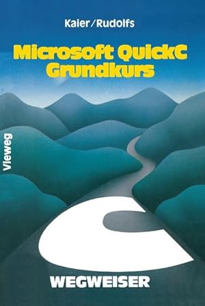 Bild des Verkufers fr Microsoft QuickC-Wegweiser Grundkurs zum Verkauf von moluna