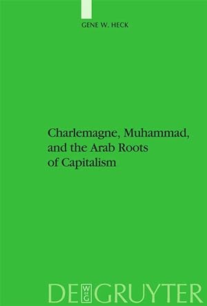 Bild des Verkufers fr Charlemagne, Muhammad, and the Arab Roots of Capitalism zum Verkauf von moluna