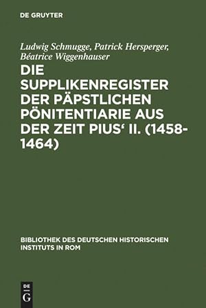 Seller image for Die Supplikenregister der paepstlichen Poenitentiarie aus der Zeit Pius II. (1458-1464) for sale by moluna