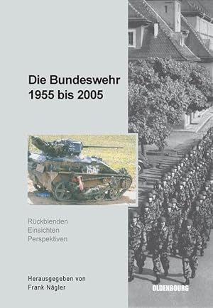 Bild des Verkufers fr Die Bundeswehr 1955 bis 2005 zum Verkauf von moluna