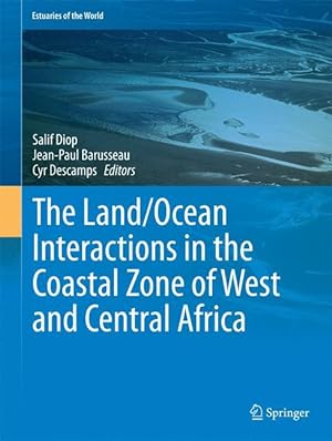 Image du vendeur pour The Land/Ocean Interactions in the Coastal Zone of West and Central Africa mis en vente par moluna