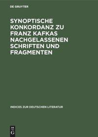 Seller image for Synoptische Konkordanz zu Franz Kafkas nachgelassenen Schriften und Fragmenten for sale by moluna