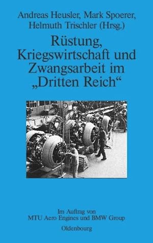 Seller image for Rstung, Kriegswirtschaft und Zwangsarbeit im Dritten Reich for sale by moluna