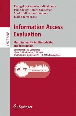 Bild des Verkufers fr Information Access Evaluation -- Multilinguality, Multimodality, and Interaction zum Verkauf von moluna