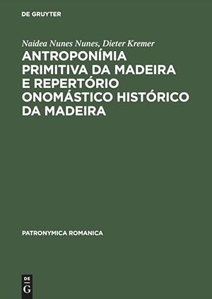 Bild des Verkufers fr Antroponmia primitiva da Madeira e Repertrio onomstico histrico da Madeira zum Verkauf von moluna