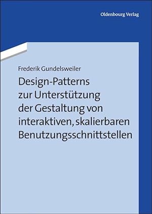 Seller image for Design-Patterns zur Untersttzung der Gestaltung von interaktiven, skalierbaren Benutzungsschnittstellen for sale by moluna