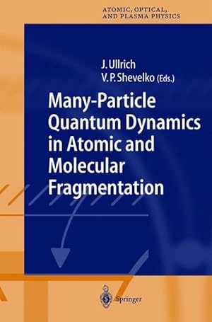 Seller image for Many-Particle Quantum Dynamics in Atomic and Molecular Fragmentation for sale by moluna