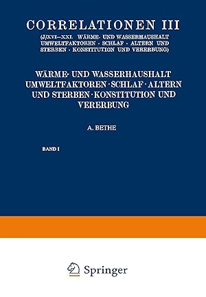 Seller image for Correlationen III. Waerme- und Wasserhaushalt. Umwelt- faktoren. Schlaf. Altern und Sterben. Konstitution und Vererbung for sale by moluna