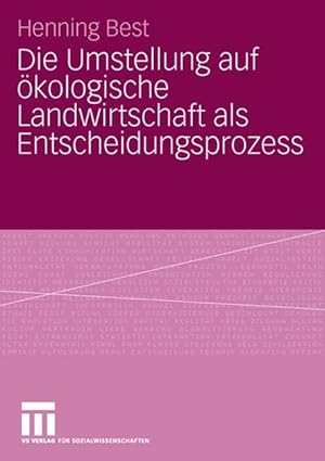 Immagine del venditore per Die Umstellung auf oekologische Landwirtschaft als Entscheidungsprozess venduto da moluna