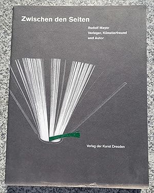Seller image for Zwischen den Seiten Rudolf Mayer - Verleger, Knstlerfreund und Autor for sale by Cornelia Greve