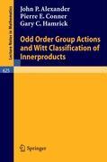Image du vendeur pour Odd Order Group Actions and Witt Classification of Innerproducts mis en vente par moluna