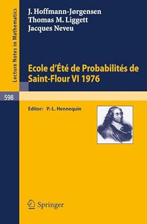 Seller image for Ecole d Ete de Probabilites de Saint-Flour VI, 1976 for sale by moluna