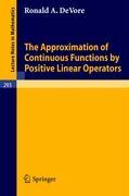 Seller image for The Approximation of Continuous Functions by Positive Linear Operators for sale by moluna