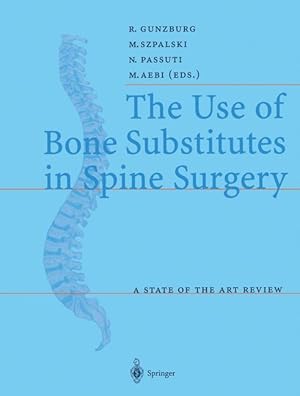 Image du vendeur pour The Use of Bone Substitutes in Spine Surgery mis en vente par moluna