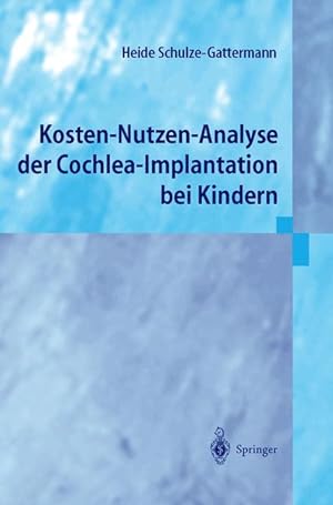 Seller image for Kosten-Nutzen-Analyse der Cochlea-Implantation bei Kindern for sale by moluna