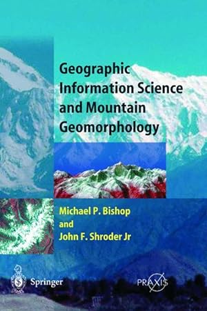 Image du vendeur pour Geographic Information Science and Mountain Geomorphology mis en vente par moluna