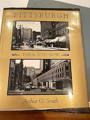 Seller image for PITTSBURGH then and now for sale by Happy Heroes