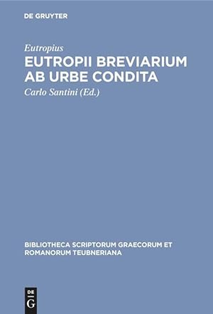 Immagine del venditore per Eutropii Breviarium ab urbe condita venduto da moluna
