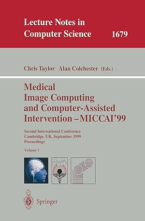 Image du vendeur pour Medical Image Computing and Computer-Assisted Intervention - MICCAI 99 mis en vente par moluna
