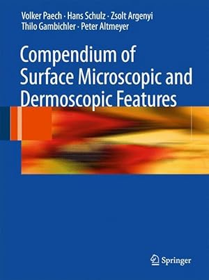 Image du vendeur pour Compendium of Surface Microscopic and Dermoscopic Features mis en vente par moluna