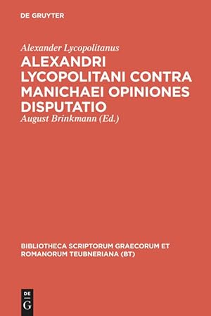 Seller image for Alexandri Lycopolitani contra Manichaei opiniones disputatio for sale by moluna