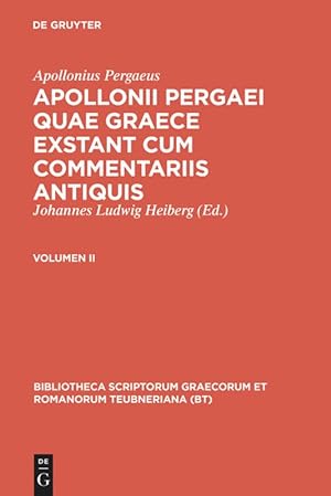 Seller image for Apollonius Pergaeus, Heiberg, Johannes Ludwig: Apollonii Pergaei quae Graece exstant cum commentariis antiquis. II for sale by moluna